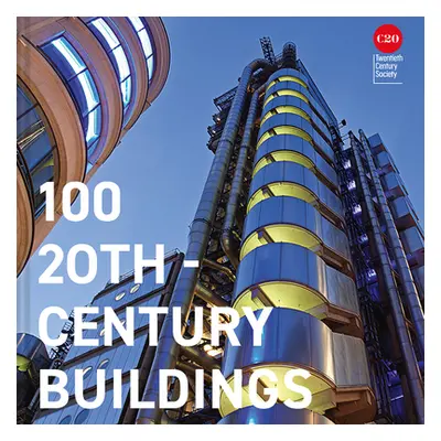 "100 20th-Century Buildings" - "" ("Twentieth Century Society")