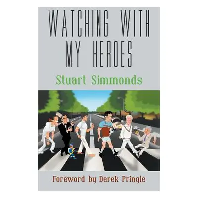 "Watching With My Heroes" - "" ("Simmonds Stuart")