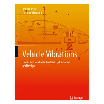 "Vehicle Vibrations: Linear and Nonlinear Analysis, Optimization, and Design" - "" ("Jazar Reza 