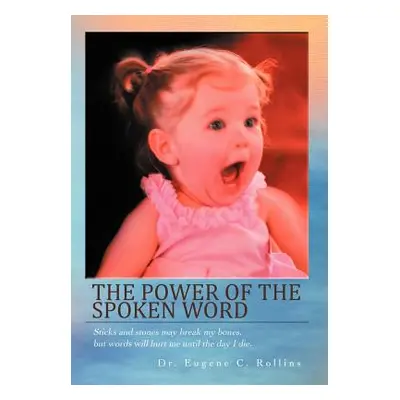 "The Power of the Spoken Word" - "" ("Rollins Eugene C.")