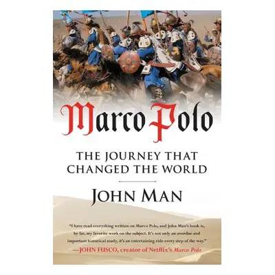 "Marco Polo: The Journey That Changed the World" - "" ("Man John")