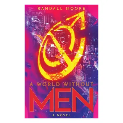 "A World Without Men" - "" ("Moore Randall")