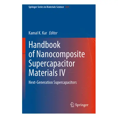 "Handbook of Nanocomposite Supercapacitor Materials IV: Next-Generation Supercapacitors" - "" ("