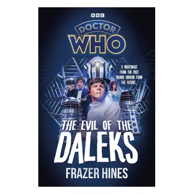 Doctor Who: Evil of the Daleks (Hines Frazer)