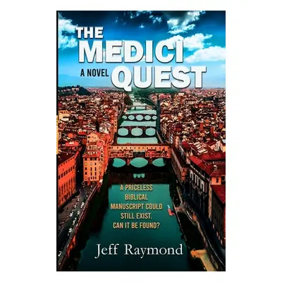 "The Medici Quest" - "" ("Raymond Jeff")