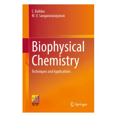 "Biophysical Chemistry: Techniques and Applications" - "" ("Kalidas C.")