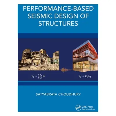 "Performance-Based Seismic Design of Structures" - "" ("Choudhury Satyabrata")