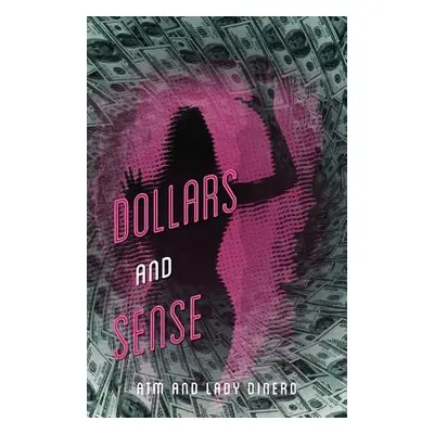 "Dollars and Sense" - "" ("Atm")