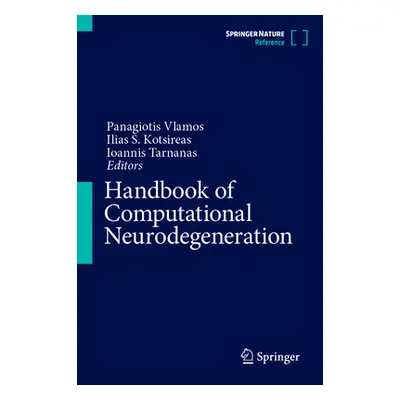 "Handbook of Computational Neurodegeneration" - "" ("Vlamos Panagiotis")