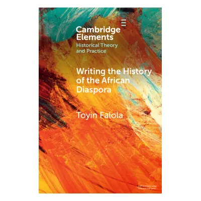 "Writing the History of the African Diaspora" - "" ("Falola Toyin")