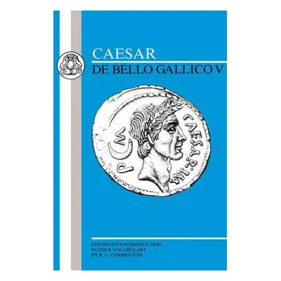 "Caesar: Gallic War V" - "" ("Caesar Julius")