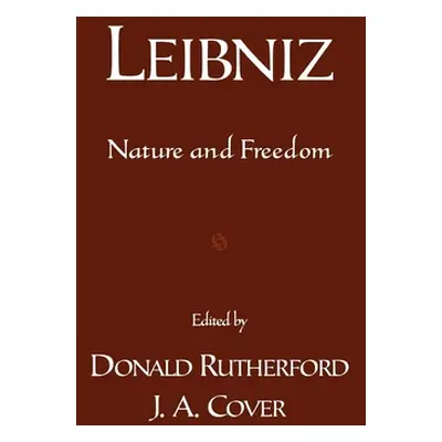 "Leibniz: Nature and Freedom" - "" ("Rutherford Donald")