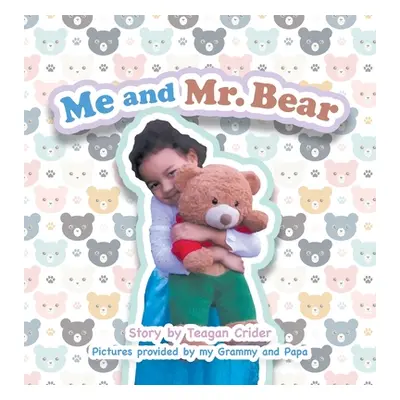 "Me and Mr. Bear" - "" ("Crider Teagan")