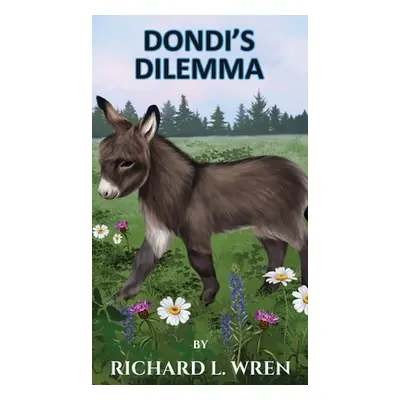 "Dondi's Dilemma" - "" ("L. Wren Richard")