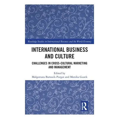 "International Business and Culture: Challenges in Cross-Cultural Marketing and Management" - ""