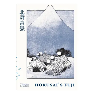 "Hokusai's Fuji" - "" ("Hokusai Katsushika")