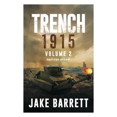 "Trench 1915: Eastern Storm" - "" ("Barrett Jake")