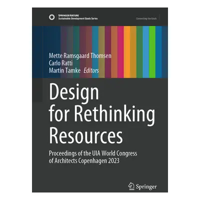 "Design for Rethinking Resources: Proceedings of the UIA World Congress of Architects Copenhagen