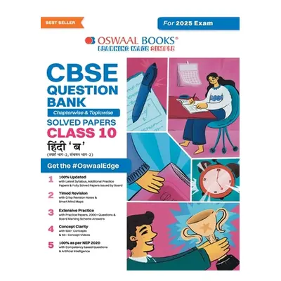 "Oswaal CBSE Question Bank Class 10 Hindi-B, Chapterwise and Topicwise Solved Papers For Board E