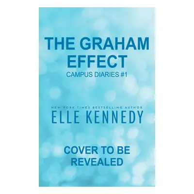 "The Graham Effect" - "" ("Kennedy Elle")