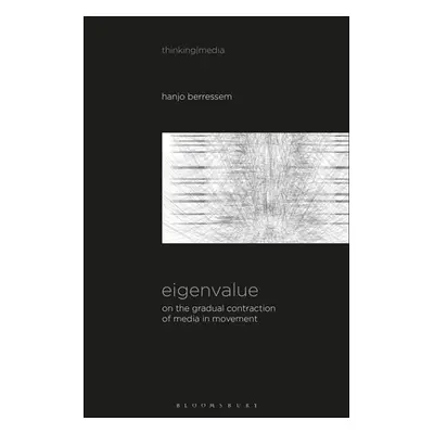 "Eigenvalue: On the Gradual Contraction of Media in Movement; Contemplating Media in Art [Sound 