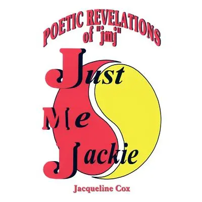 "Poetic Revelations: of JMJ" - "" ("Cox Jacqueline")