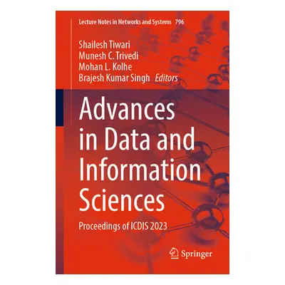 "Advances in Data and Information Sciences: Proceedings of Icdis 2023" - "" ("Tiwari Shailesh")