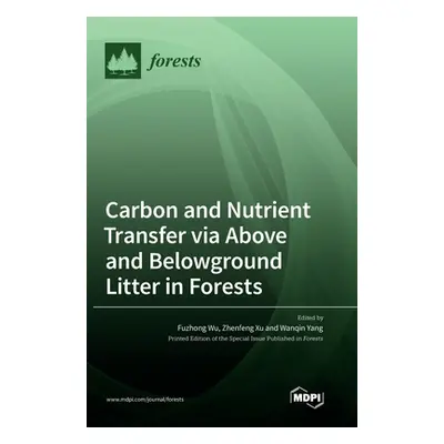 "Carbon and Nutrient Transfer via Above and Belowground Litter in Forests" - "" ("Wu Fuzhong")