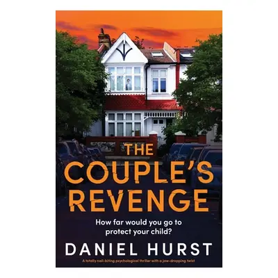 "The Couple's Revenge: A totally nail-biting psychological thriller with a jaw-dropping twist" -