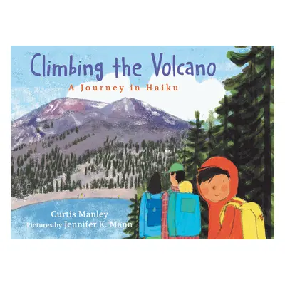 "Climbing the Volcano: A Journey in Haiku" - "" ("Manley Curtis")