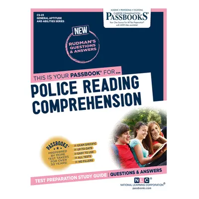 "Police Reading Comprehension (Cs-23): Passbooks Study Guide Volume 23" - "" ("National Learning