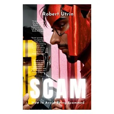 "Scam: How to Avoid Being Scammed" - "" ("Utrin Robert")