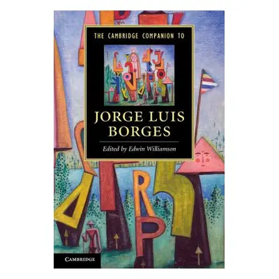 "The Cambridge Companion to Jorge Luis Borges" - "" ("Williamson Edwin")