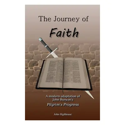 "The Journey of Faith" - "" ("Highhouse John")