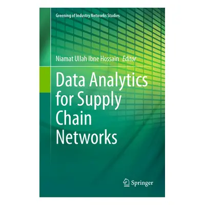 "Data Analytics for Supply Chain Networks" - "" ("Ibne Hossain Niamat Ullah")