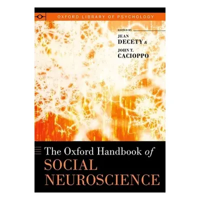 "The Oxford Handbook of Social Neuroscience" - "" ("Decety Jean")