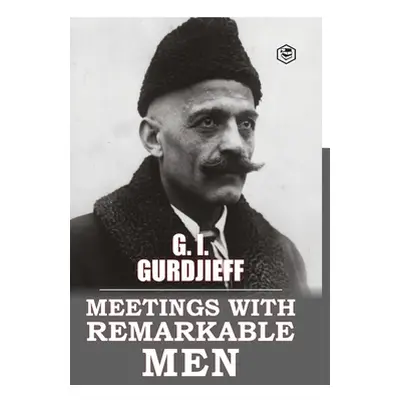 "Meetings with Remarkable Men" - "" ("Gurdjieff G. I.")