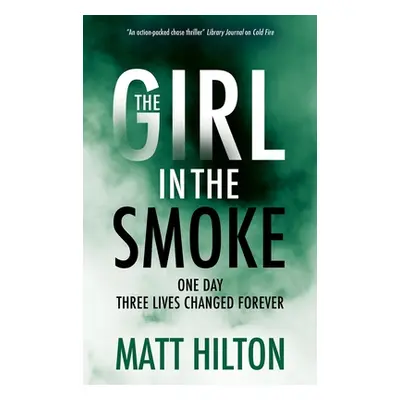 "The Girl in the Smoke" - "" ("Hilton Matt")