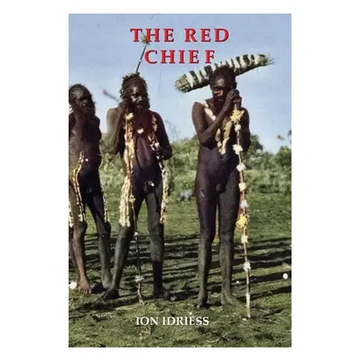 "The Red Chief" - "" ("Idriess Ion")