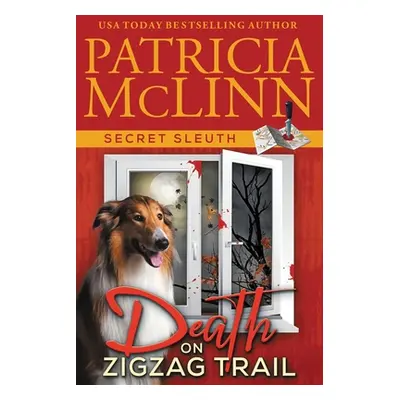 "Death on ZigZag Trail (Secret Sleuth, Book 7)" - "" ("McLinn Patricia")