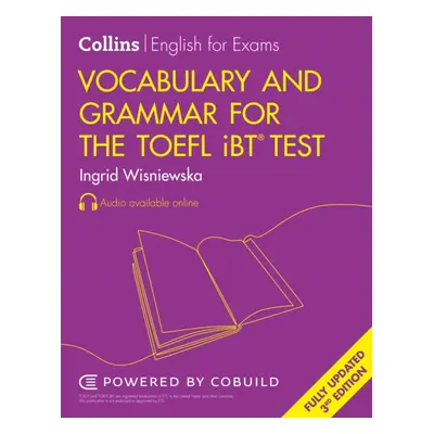 Vocabulary and Grammar for the TOEFL iBT Test (Wisniewska Ingrid)