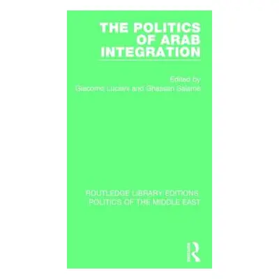 "The Politics of Arab Integration" - "" ("Luciani Giacomo")