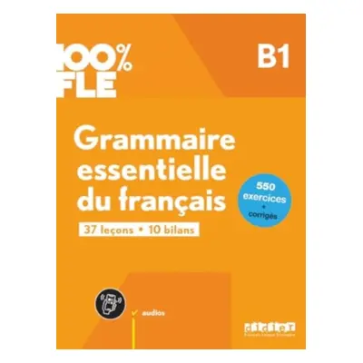 100% FLE - Grammaire essentielle du francais B1 + online audio + didierfle.app (RIMBERT Odile)