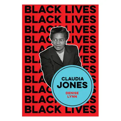 "Claudia Jones: Visions of a Socialist America" - "" ("Lynn Denise")