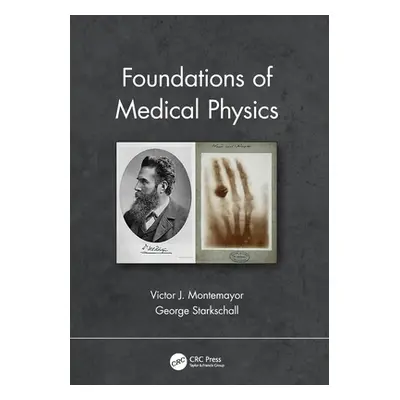 "Foundations of Medical Physics" - "" ("Montemayor Victor J.")