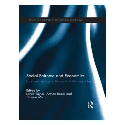 "Social Fairness and Economics: Economic Essays in the Spirit of Duncan Foley" - "" ("Taylor Lan