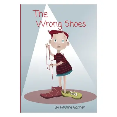 "The Wrong Shoes" - "" ("Garner Pauline")