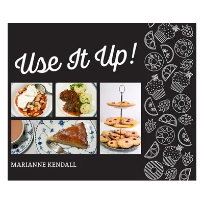 "Use It Up!" - "" ("Kendall Marianne")