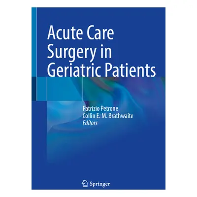 "Acute Care Surgery in Geriatric Patients" - "" ("Petrone Patrizio")