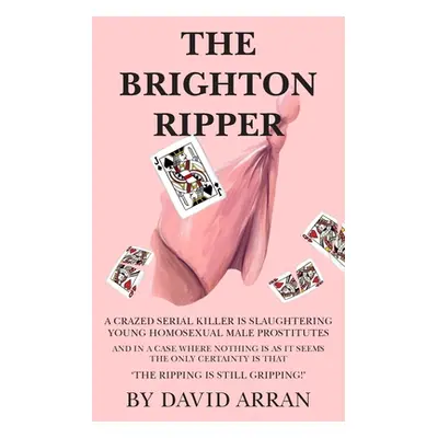 "The Brighton Ripper" - "" ("Arran David")